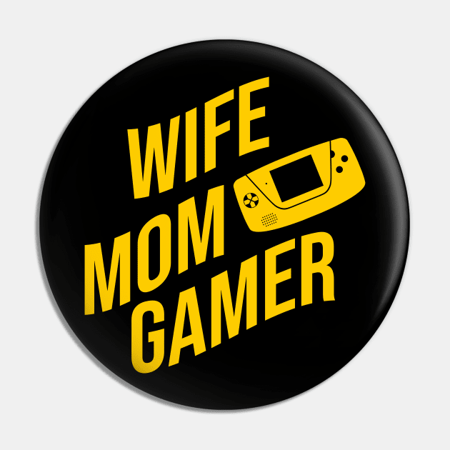 Wife mom gamer Pin by cypryanus