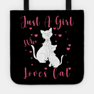 Just A Girl Who Loves Cat Tote