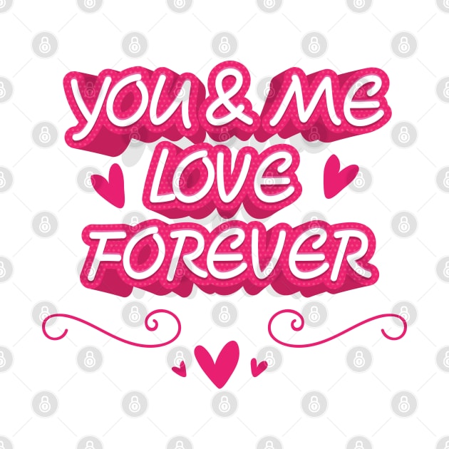 YOU AND ME LOVE FOREVER by STUDIOVO