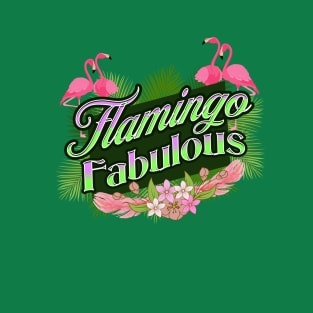 Flamingo Fabulous T-Shirt