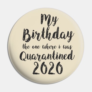 Birthday quarantine 2020 T shirt Social Distancing Birthday Gift Black Pin