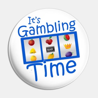 Gambling Time Pin