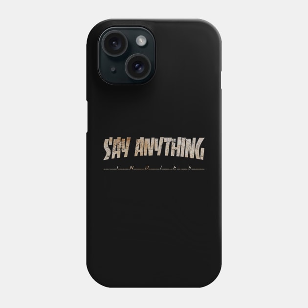 SAY ANYTHING - DIRTY VINTAGE Phone Case by SERVASTEAK