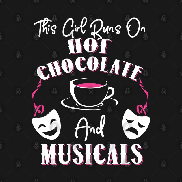 This Girl Runs On Hot Chocolate and Musicals by KsuAnn