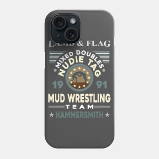 Bottom 'Mud Wrestling' design Phone Case