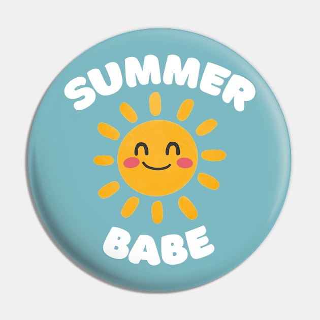 Summer Babe - Cute Sunshine Design Pin by DankFutura