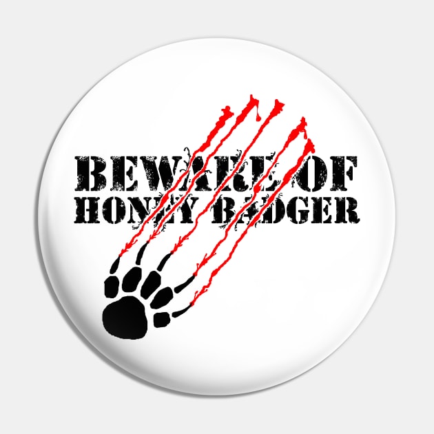 Beware Of Honey Badger Pin by NewSignCreation