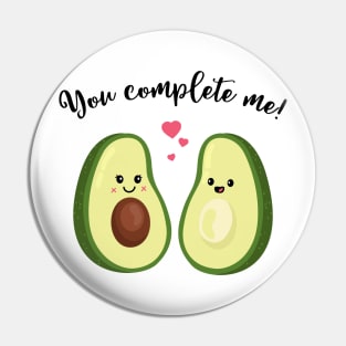 You complete me T Shirt- Avocado Couple-Valentines Day Gift Pin