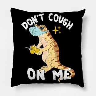 Funny Don't Cough On Me Lizard Reptile Meme Pillow