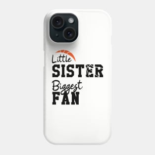 Little sister biggest fan | Basketball Fan Phone Case