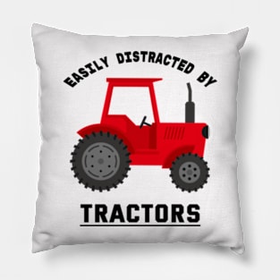 Easily Distracted By Tractors. Pillow