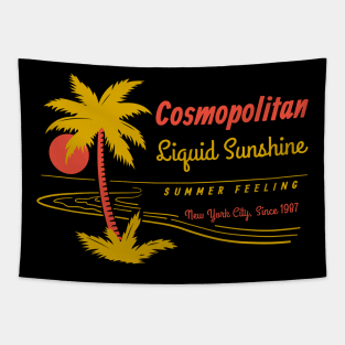 Cosmopolitan - Liquid sunshine since 1987 Tapestry