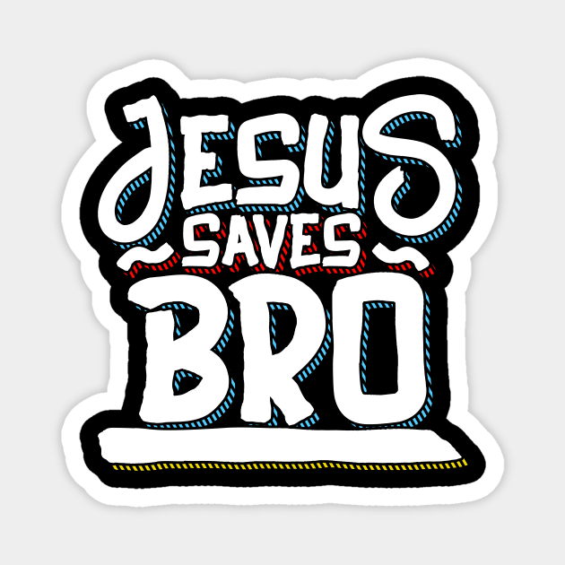 Jesus saves bro Magnet by captainmood