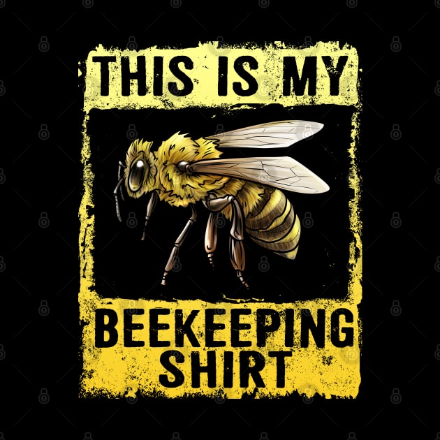 This Is My Beekeeping Shirt Honeybee Apiarist Beekeeper by Proficient Tees