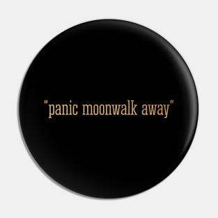 Panic moonwalk new girl Pin