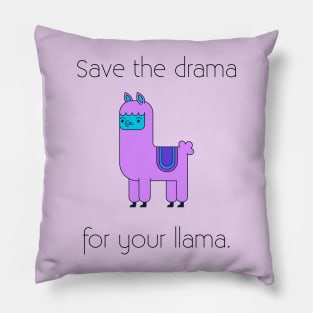 Llama Shirt save the drama for your llama Pillow