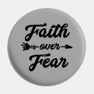 Faith over fear, boho style black text Pin