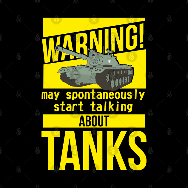 Warning may spontaneously start talking about tanks M48 Patton by FAawRay