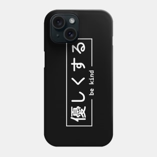 Be Kind | Japanese Phone Case