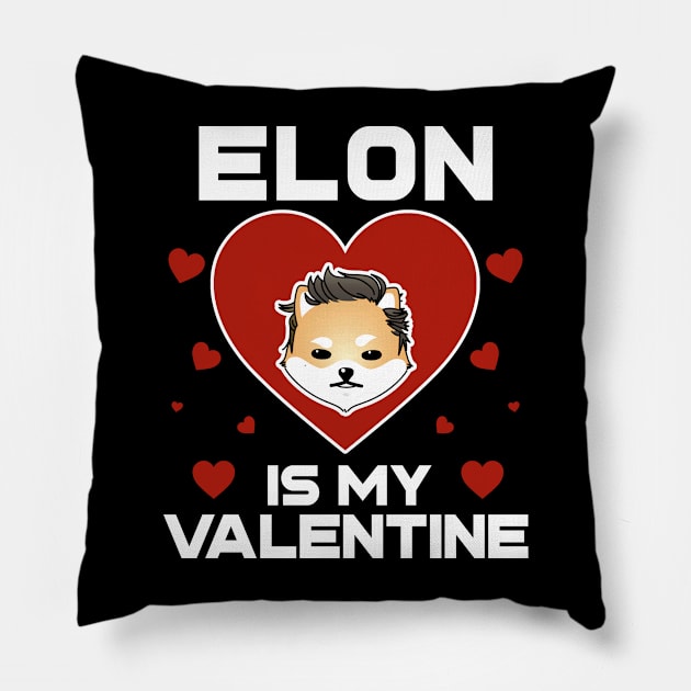 Dogelon Is My Valentine Mars ELON Coin To The Moon Crypto Token Cryptocurrency Blockchain Wallet Birthday Gift For Men Women Kids Pillow by Thingking About