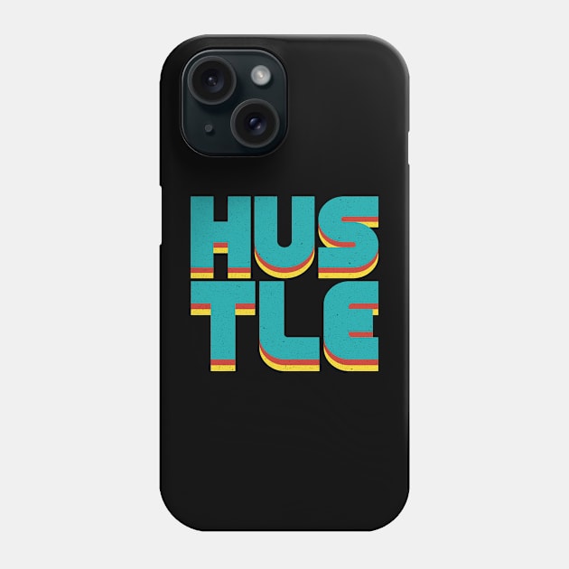 Hustle Hustle Phone Case by 99sunvibes