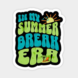 IN MY SUMMER BREAK ERA - Summer Break Vibes Magnet