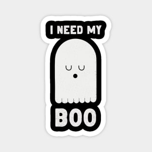 I Need My Boo Magnet