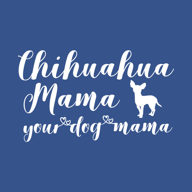 Discover Chihuahua - Chihuahua Dogs - T-Shirt