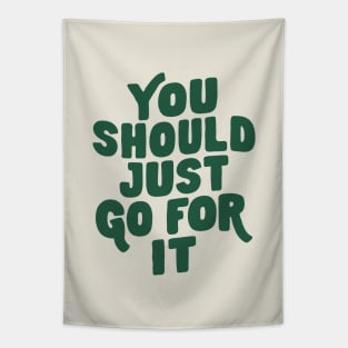 You Should Just Go For It in Green Tapestry