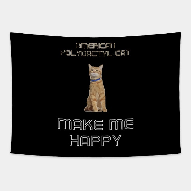 American Polydactyl Cat Make Me Happy Tapestry by AmazighmanDesigns