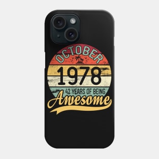 October 1978 Happy Birthday 42 Years Of Being Awesome To Me You Dad Mom Son Daughter Phone Case