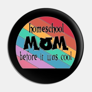 Homeschool Mom before it was Cool funny homeschool rainbow mom Pin