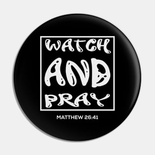 Watch And Pray - Christian Bible Verse Quote Pin