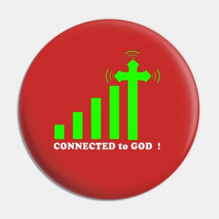 Christian Design Connected To God Pin