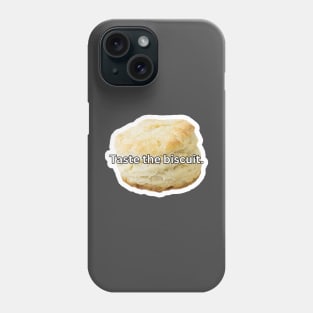 Taste the biscuit Phone Case