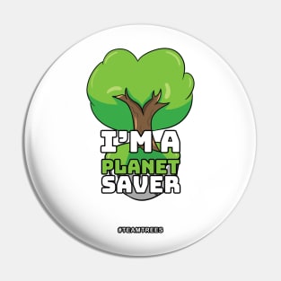 Cute Planet Saver Design #teamtrees Pin