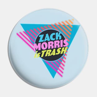 Zack Morris is Trash Pin