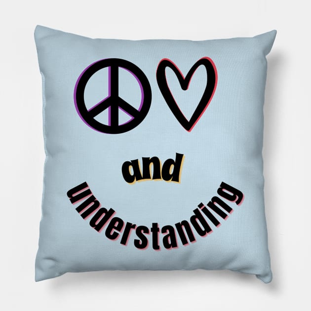 Peace, Love and Understanding Pillow by Blended Designs