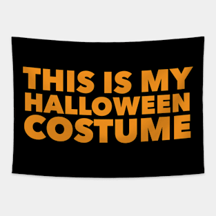 This Is My Halloween Costume Tapestry