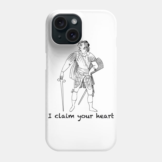 I claim your heart Phone Case by Humoratologist