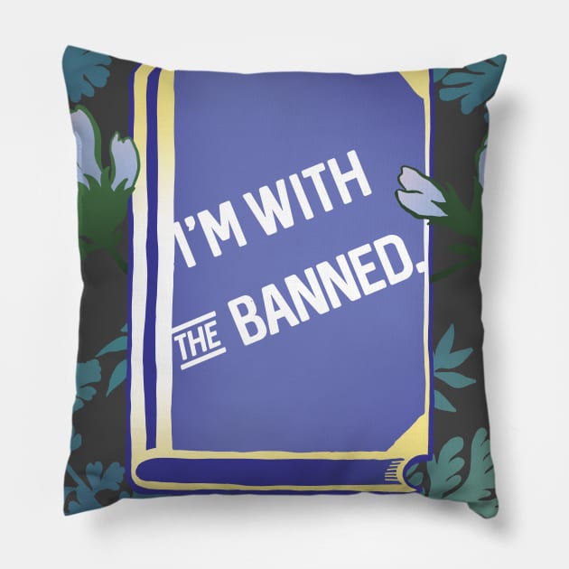 I'm With The Banned Pillow by FabulouslyFeminist