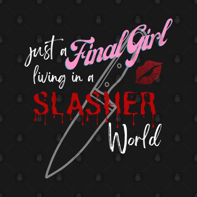 Final Girl in a Slasher World by Blerdy Laundry