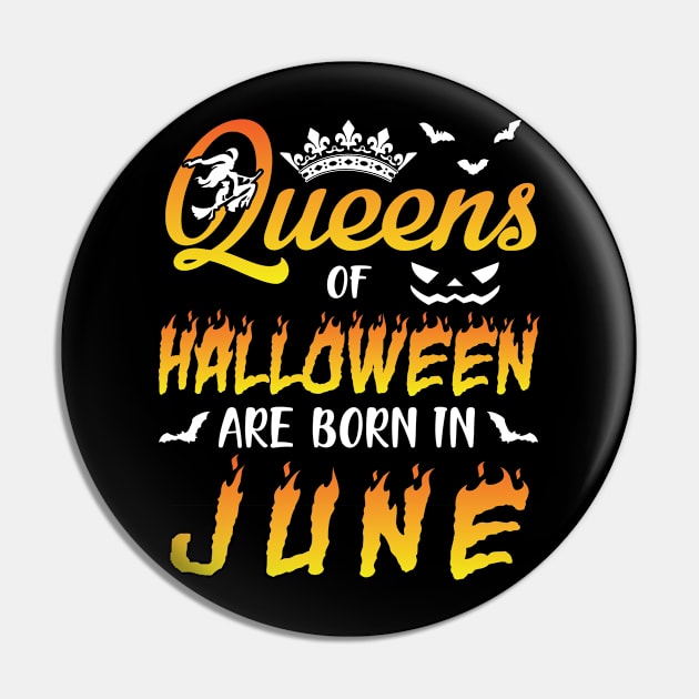 Queens Of Halloween Are Born In June Happy Birthday To Me You Nana Mom Aunt Sister Daughter Pin by joandraelliot