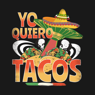 Yo Quiero Tacos - Cinco De Mayo Taco Lover Mexican American T-Shirt