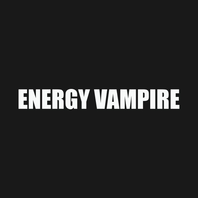 Energy Vampire by Myrtle+Muffin