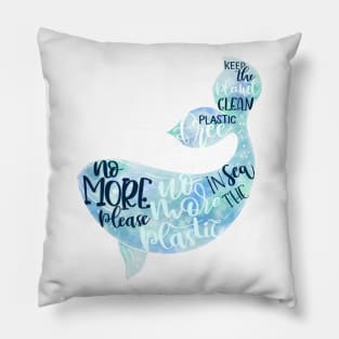 No more plastic, safe planet, plastic free, keep the planet clean Pillow