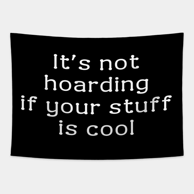 It's not hoarding if your stuff is cool. Tapestry by Meow Meow Designs