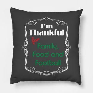 Family, Food and Football Pillow