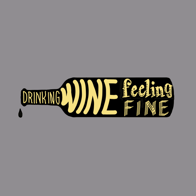 Drinking wine feeling fine by daisydebby