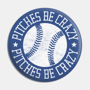 Pitches Be Crazy: Funny Grunge Style Baseball Design Pin